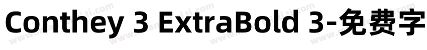 Conthey 3 ExtraBold 3字体转换